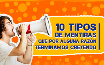 Las 10 mentiras que todos nos creemos