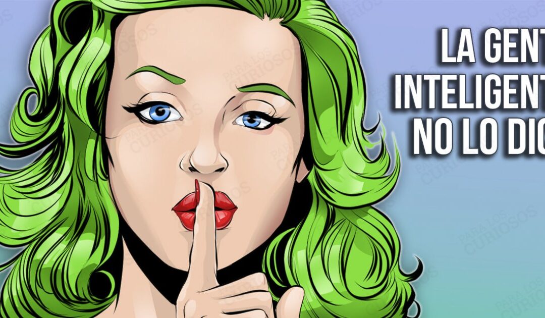 Si eres inteligente jamás dirás en público estas 12 frases