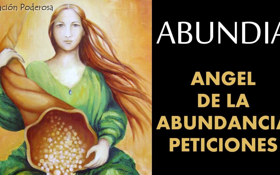Llamada a Abundia, ángel de la prosperidad, la abundancia y la buena fortuna